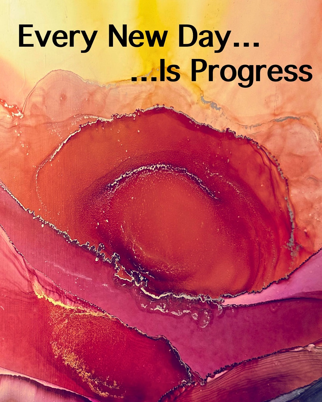 Every New Day Is Progress
