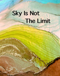 Sky Is Not The Limit